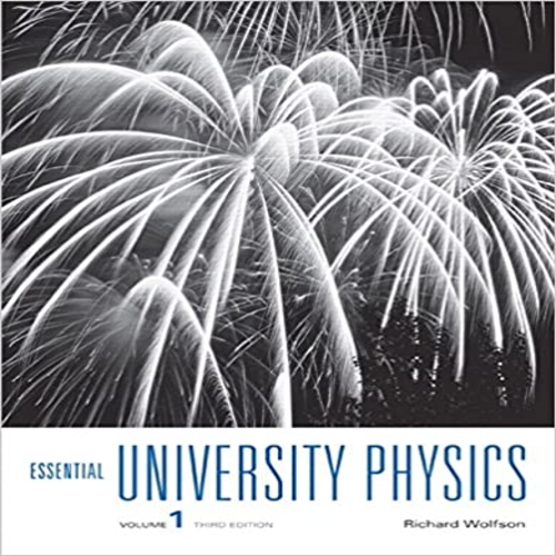 Test Bank for Essential University Physics 3rd Edition by Wolfson ISBN 0321993721 9780321993724