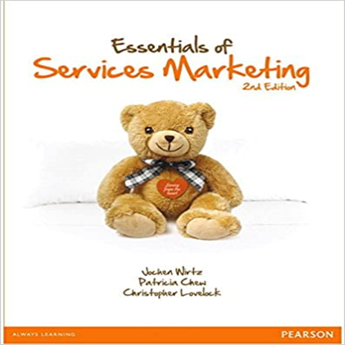 Test Bank for Essentials of Services Marketing 2nd Edition by Wirtz Chew and Lovelock ISBN 9810686188 9789810686185