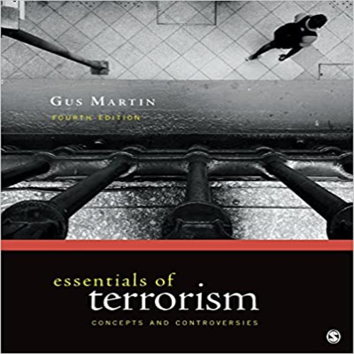 Test Bank for Essentials of Terrorism Concepts and Controversies 4th Edition by Martin ISBN 1506330975 9781506330976