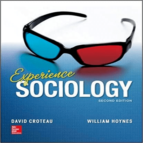 Test Bank for Experience Sociology 2nd Edition by Croteau Hoynes ISBN 0078026733 9780078026737
