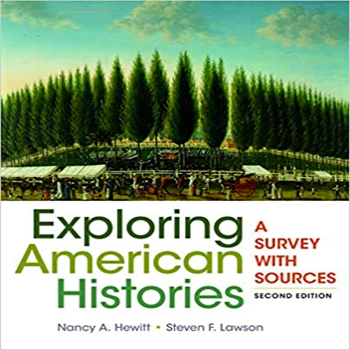 Test Bank for Exploring American Histories A Survey with Sources 2nd Edition by Hewitt Lawson ISBN 145769462X 9781457694622