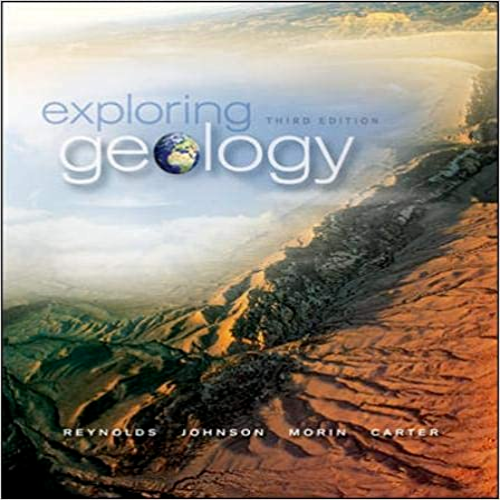 Test Bank for Exploring Geology 3rd Edition by Reynolds Johnson Morin Carter ISBN 0073524123 9780073524122