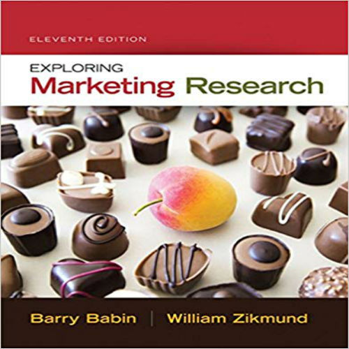 Test Bank for Exploring Marketing Research 11th Edition by Babin Zikmund ISBN 1305263529 9781305263529