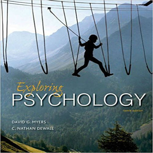 Test Bank for Exploring Psychology 10th Edition by Myers DeWall ISBN 1464154074 9781464154072