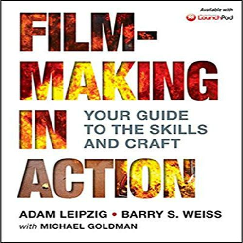 Test Bank for Filmmaking in Action 1st Edition by Leipzig Weiss Goldman ISBN 0312616996 9780312616991