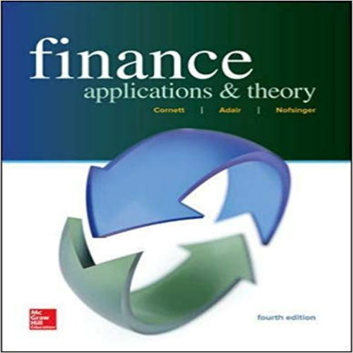 Test Bank for Finance Applications and Theory 4th Edition by Cornett Adair Nofsinger ISBN 1259691411 9781259691416