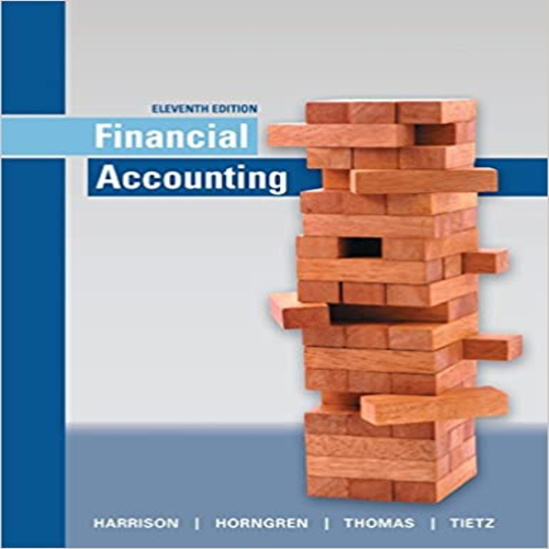 Test Bank for Financial Accounting 11th Edition by Harrison ISBN 0134127625 9780134127620