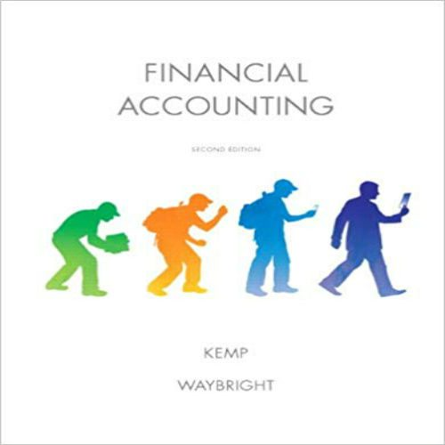 Test Bank for Financial Accounting 2nd Edition by Kemp Waybright ISBN 0132771586 9780132771580