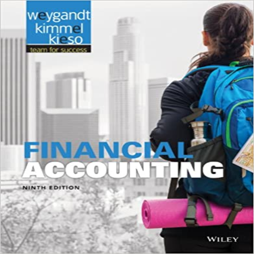 Test Bank for Financial Accounting 9th Edition by Weygandt ISBN 1118334329 9781118334324