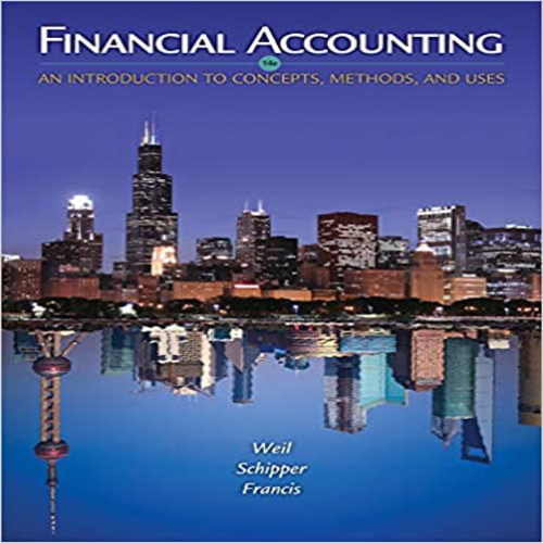 Test Bank for Financial Accounting An Introduction to Concepts Methods and Uses 14th Edition by Weil ISBN 1111823456 9781111823450