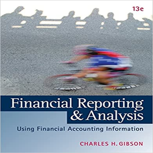 Test Bank for Financial Reporting and Analysis 13th Edition by Gibson ISBN 1133188796 781133188797