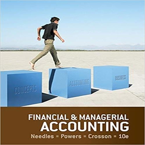 Test Bank for Financial and Managerial Accounting 10th Edition by Needles ISBN 1133626998 9781133626992