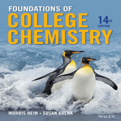 Test Bank for Foundations of College Chemistry 14th Edition by Hein Arena ISBN 1118133552 9781118133552