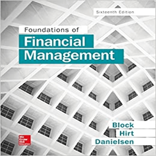 Test Bank for Foundations of Financial Management 16th by Block Hirt Danielsen ISBN 125927716X 9781259277160