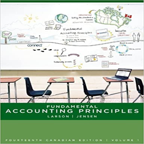 Test Bank for Fundamental Accounting Principles Canadian Vol 1 Canadian 14th Edition by Larson and Jensen ISBN 0071051503 9780071051507