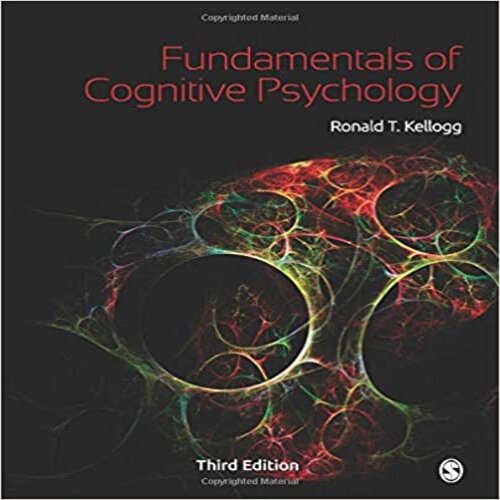 Test Bank for Fundamentals of Cognitive Psychology 3rd Edition by Kellogg ISBN 1483347583 9781483347585