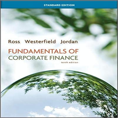 Test Bank for Fundamentals of Corporate Finance 10th Edition by Ross Westerfield Jordan ISBN 0078034639 9780078034633