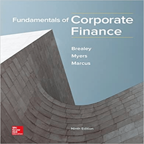 Test Bank for Fundamentals of Corporate Finance 9th Edition by Brealey Myers Marcus ISBN 1259722619 9781259722615