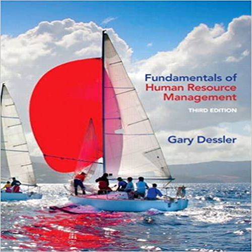  Test Bank for Fundamentals of Human Resource Management 3rd Edition by Dessler ISBN 0132994909 9780132994903