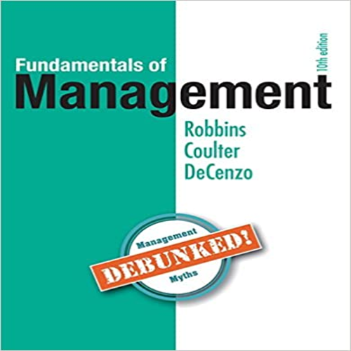 Test Bank for Fundamentals of Management 10th Edition by Robbins ISBN 0134237471 9780134237473