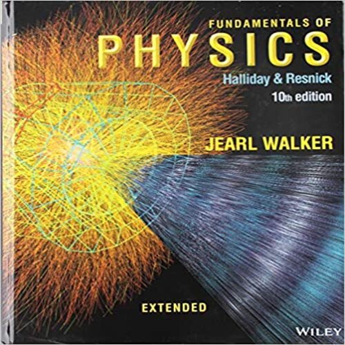  Test Bank for Fundamentals of Physics Extended 10th Edition by Halliday Resnick Walker ISBN 1118230728 9781118230725