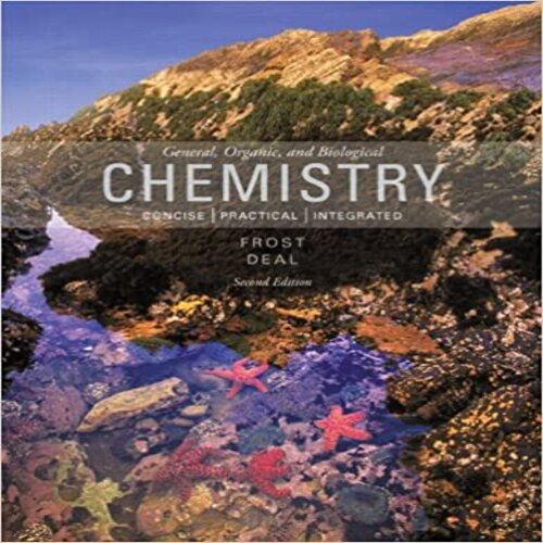  Test Bank for General Organic and Biological Chemistry 2nd Edition by Frost ISBN 0321803035 9780321803030