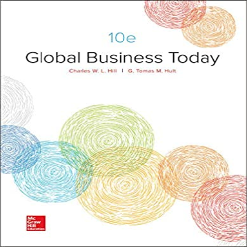 Test Bank for Global Business Today 10th Edition by Hill Hult ISBN 1259686698 9781259686696