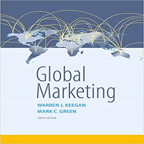 Test Bank for Global Marketing 9th Edition by Keegan Green ISBN 0134129946 9780134129945