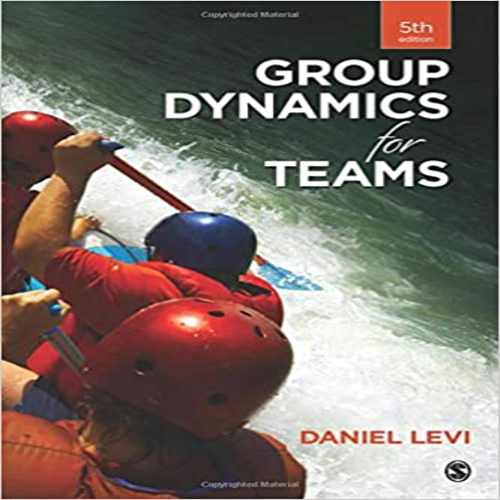 Test Bank for Group Dynamics for Teams 5th Edition Levi 1483378349 9781483378343
