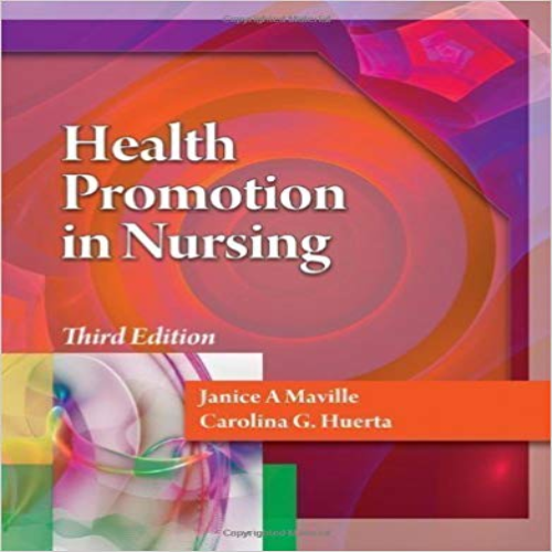 Test Bank for Health Promotion in Nursing 3rd Edition Maville 1111640467 9781111640460