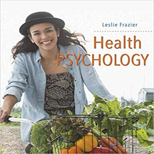 Test Bank for Health Psychology 1st Edition Frazier 1464120412 9781464120411