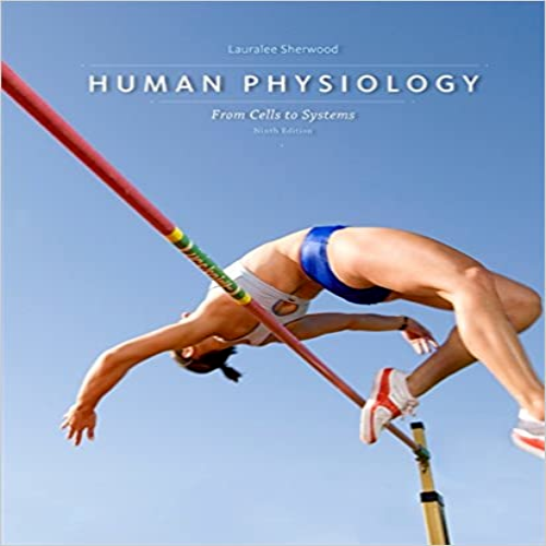 Test Bank for Human Physiology From Cells to Systems 9th Edition Sherwood 1285866932 9781285866932