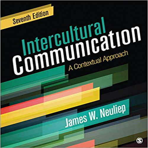 Test Bank for Intercultural Communication A Contextual Approach 7th Edition Neuliep 1506315135 9781506315133