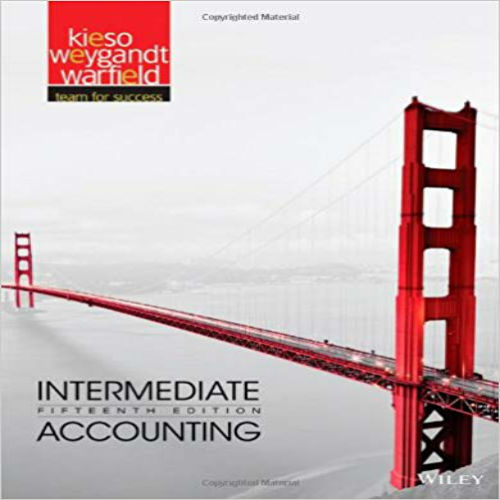 Test Bank for Intermediate Accounting 15th Edition Kieso Weygandt and Warfield 1118147294 9781118147290 