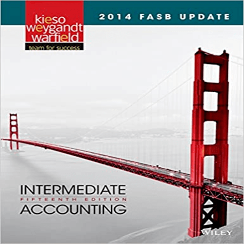 Test Bank for Intermediate Accounting 2014 FASB Update 15th Edition Kieso Weygandt Warfield 1118985311 9781118985311