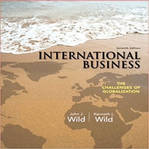 Test Bank for International Business 7th Edition Wild 0133063003 9780133063004