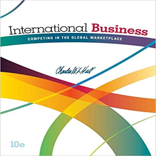 Test Bank for International Business Competing in the Global Marketplace 10th Edition Hill 007811277X 9780078112775