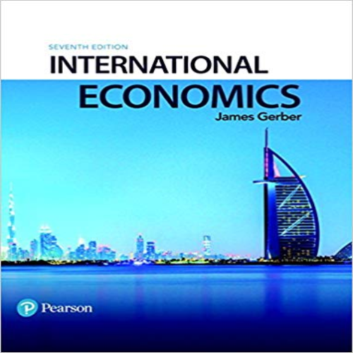 Test Bank for International Economics 7th Edition Gerber 0134472098 9780134472096