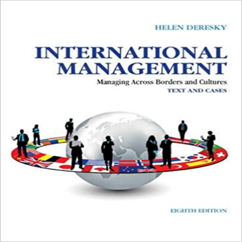 Test Bank for International Management Managing Across Borders and Cultures Text and Cases 8th Edition Helen Deresky 0133062120 9780133062120