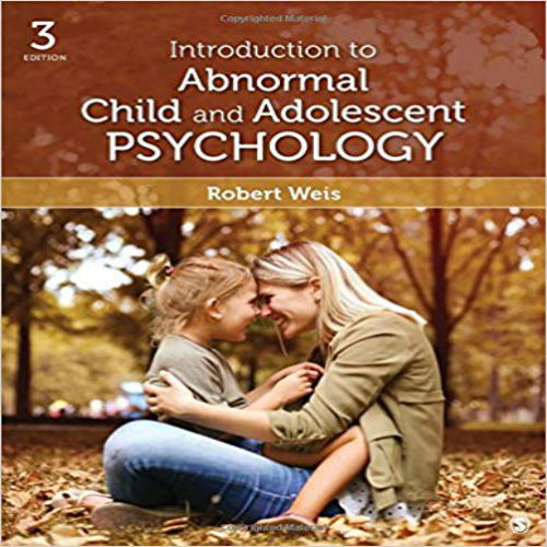 Test Bank for Introduction to Abnormal Child and Adolescent Psychology 3rd Edition Weis 150633976X 9781506339764