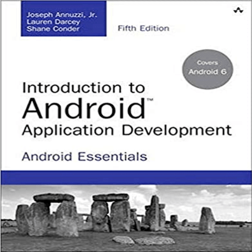 Test Bank for Introduction to Android Application Development Android Essentials 5th Edition Annuzzi Darcey Conder 013438945X 9780134389455
