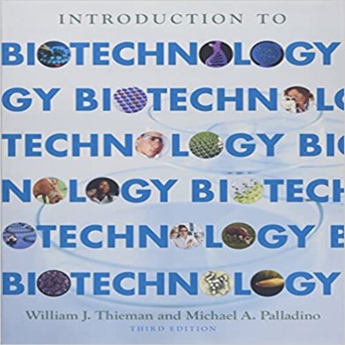 Test Bank for Introduction to Biotechnology 3rd Edition Thieman and Palladino 0321766113 9780321766113