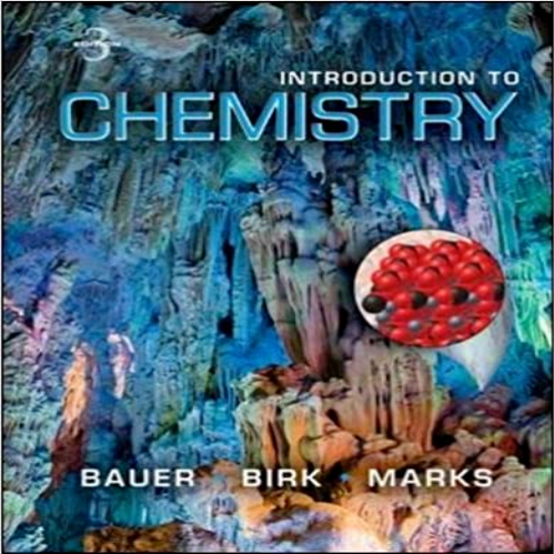 Test Bank for Introduction to Chemistry 3rd Edition Bauer Birk Marks 0073402672 9780073402673