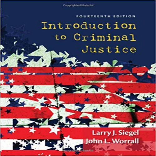 Test Bank for Introduction to Criminal Justice 14th Edition Siegel Worrall 1285069013 9781285069012