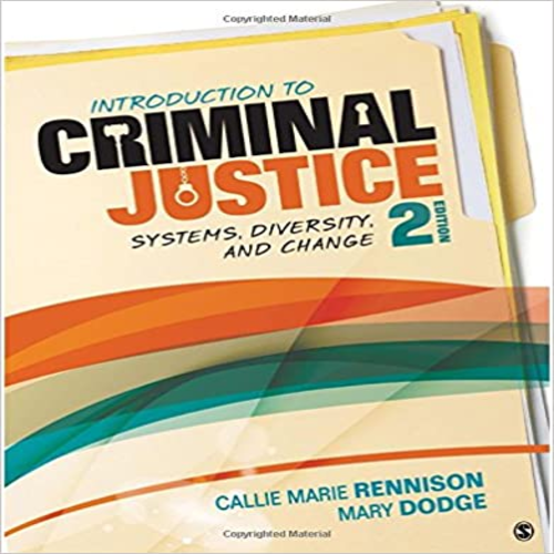 Test Bank for Introduction to Criminal Justice Systems Diversity and Change 2nd Edition Rennison Dodge 150634772X 9781506347721