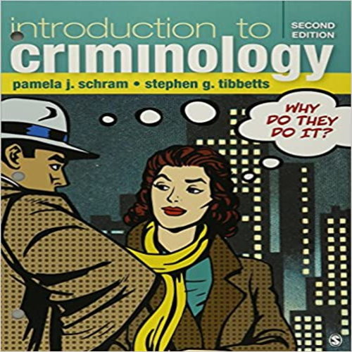 Test Bank for Introduction to Criminology Why Do They Do It 2nd Edition Schram 1506347568 9781506347561