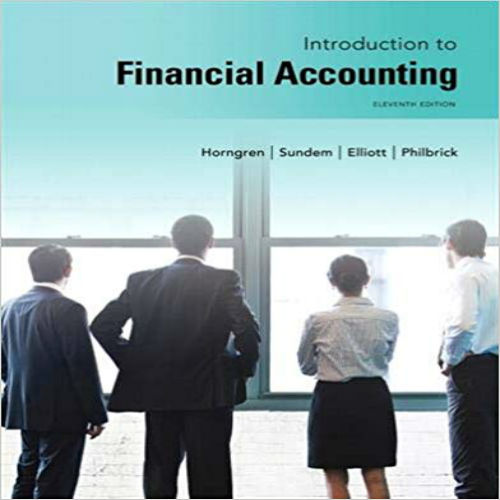 Test Bank for Introduction to Financial Accounting 11th Edition Horngren Sundem Elliott Philbrick 9780133251036