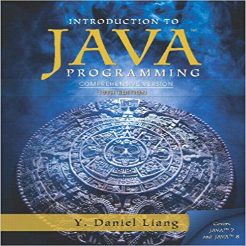 Test Bank for Introduction to Java Programming Comprehensive Version 10th Edition Liang 0133761312 9780133761313