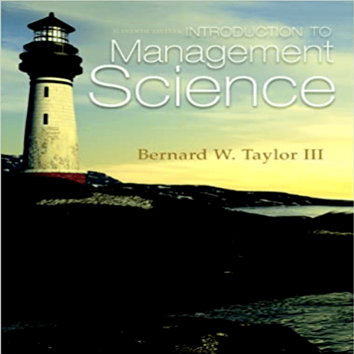 Test Bank for Introduction to Management Science 11th Edition Taylor 0132751917 9780132751919