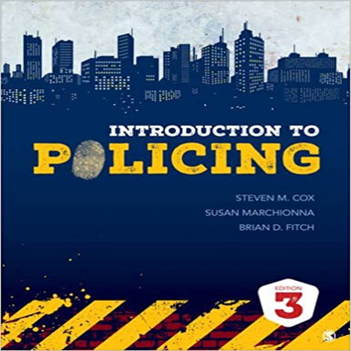 Test Bank for Introduction to Policing 3rd Edition Cox Marchionna Fitch 150630754X 9781506307541